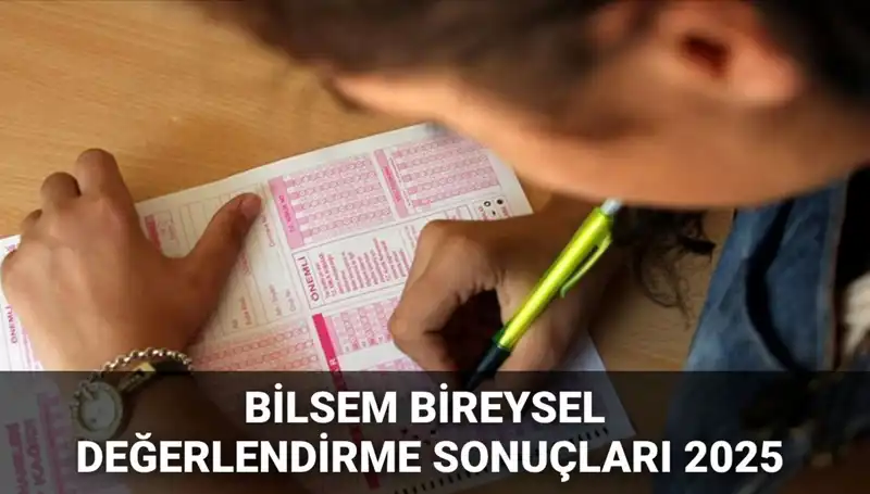 BİLSEM 2025 Bireysel Değerlendirme Sonuçları Açıklandı! Sorgulama Ekranı Burada!