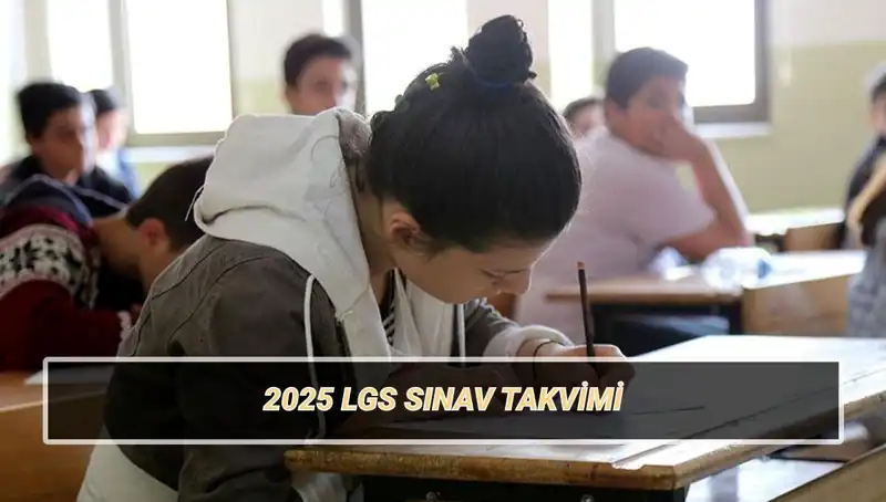 LGS 2025 Sınav Tarihi ve Giriş Belgeleri Açıklandı!