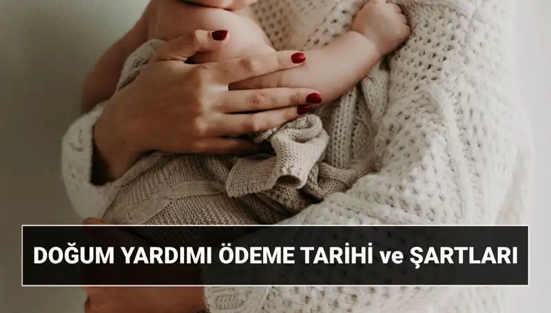 2025’te Doğum Yardımı Başvurusu İçin Tüm Ayrıntılar Burada!