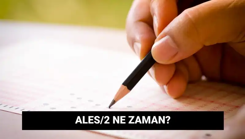 ALES/2 Sınavı Tarihleri Belli Oldu: Başvuru ve Sonuçlar Ne Zaman?