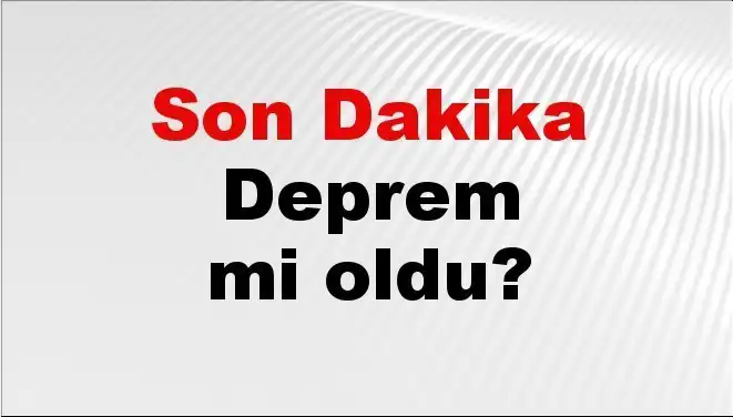 İzmir'de Son Dakika Deprem Gelişmeleri: Hangi Bölgeyi Vurdu?