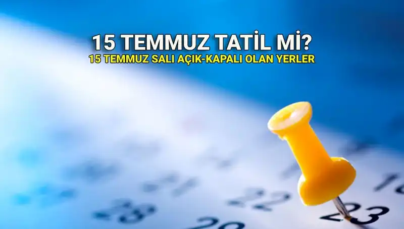 15 Temmuz Resmi Tatil mi? 2023’te Özel Sektörde Durum Nedir?