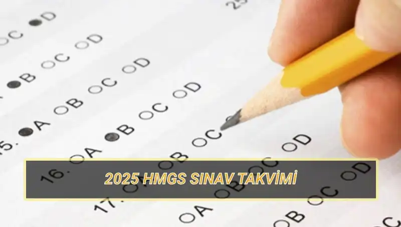 HMGS 2025 Sınav Süreci: Yerler Ne Zaman Açıklanacak?